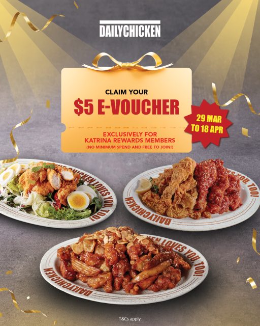Unlock an exclusive perk when you sign up as a Katrina Rewards member (for free) today! Claim your $5 e-voucher from now till 18 April 2026! T&Cs apply.
#DailyChickenSG #LoveAtFirstBite #TheChickenLovesYouToo #MoreChickenMoreCrunch