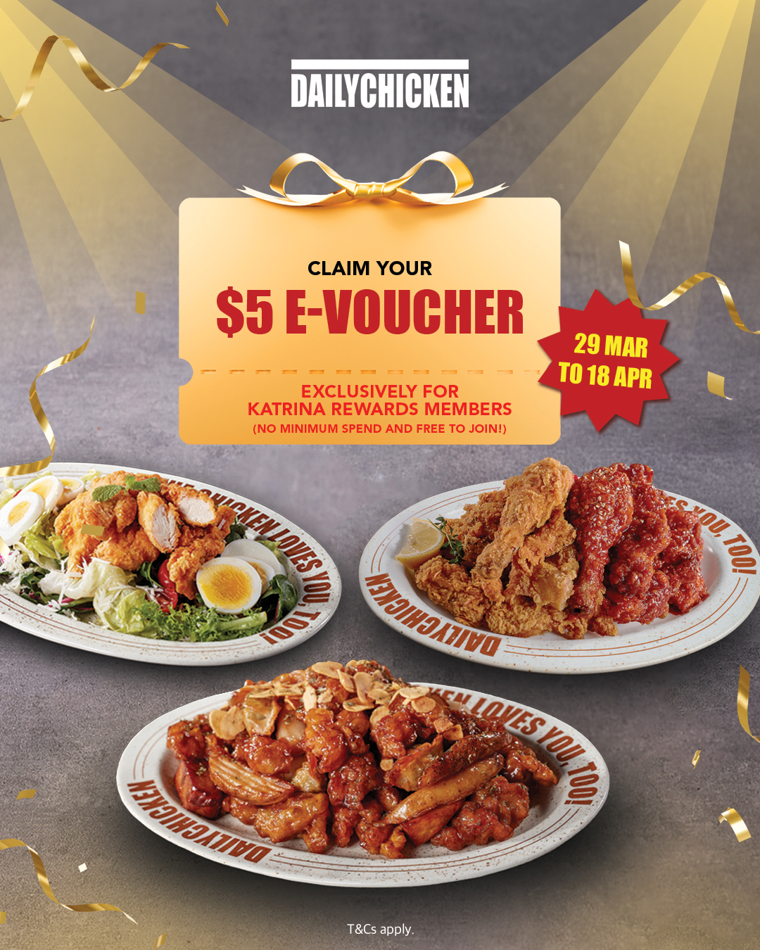 Unlock an exclusive perk when you sign up as a Katrina Rewards member (for free) today! Claim your $5 e-voucher from now till 18 April 2026! T&Cs apply.
#DailyChickenSG #LoveAtFirstBite #TheChickenLovesYouToo #MoreChickenMoreCrunch