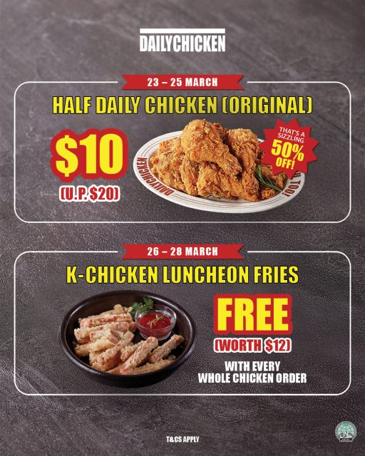 Your March treats lineup has arrived! 🎉
💚 Celebrate Raya with 𝟱𝟬% 𝗼𝗳𝗳 our Daily Chicken Original (Half) at $𝟭𝟬 𝗼𝗻𝗹𝘆 — valid for dine‑in from 23 - 25 March
💚 From 26 – 28 March, enjoy 𝗙𝗥𝗘𝗘 𝗞‑𝗖𝗵𝗶𝗰𝗸𝗲𝗻 𝗟𝘂𝗻𝗰𝗵𝗲𝗼𝗻 𝗙𝗿𝗶𝗲𝘀 with every whole chicken order
💚 Sign up for Katrina Rewards (free!) and unlock your $𝟱 𝗲‑𝘃𝗼𝘂𝗰𝗵𝗲𝗿 from 29 March - 18 April
T&Cs apply.
#DailyChickenSG #LoveAtFirstBite #TheChickenLovesYouToo #MoreChickenMoreCrunch
